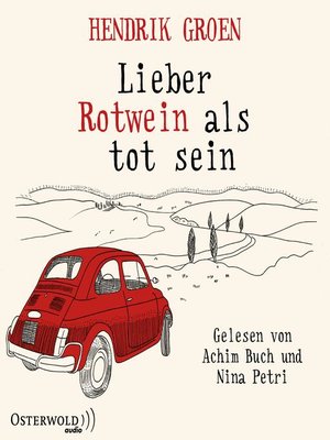 cover image of Lieber Rotwein als tot sein